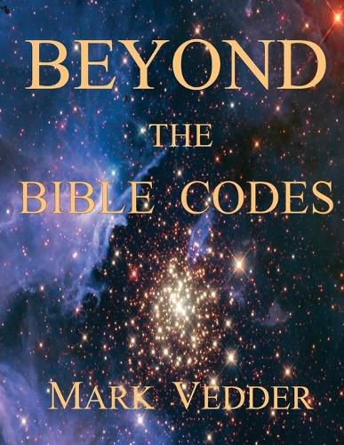 Cover image for Beyond the Bible Codes