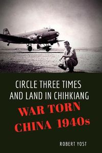 Cover image for Circle Three Times and Land in Chihkiang