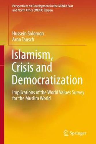 Cover image for Islamism, Crisis and Democratization: Implications of the World Values Survey for the Muslim World