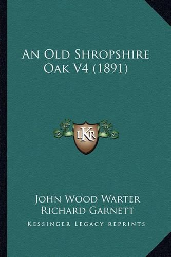 An Old Shropshire Oak V4 (1891)