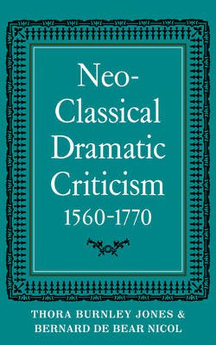 Cover image for Neo-Classical Dramatic Criticism 1560-1770