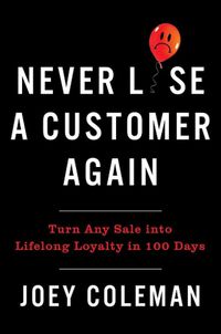 Cover image for Never Lose A Customer Again