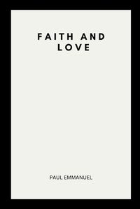 Cover image for Faith and Love