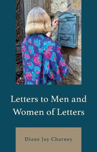 Cover image for Letters to Men and Women of Letters