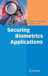 Cover image for Securing Biometrics Applications