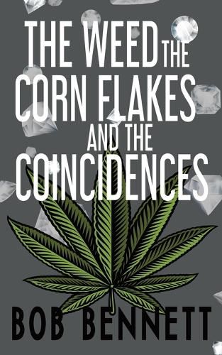 Cover image for The Weed, The Corn Flakes & The Coincidences