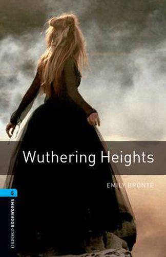 Cover image for Oxford Bookworms Library: Wuthering Heights: Level 5: 1,800 Word Vocabulary