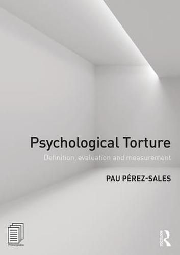 Cover image for Psychological Torture: Definition, Evaluation and Measurement