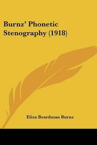 Cover image for Burnz' Phonetic Stenography (1918)