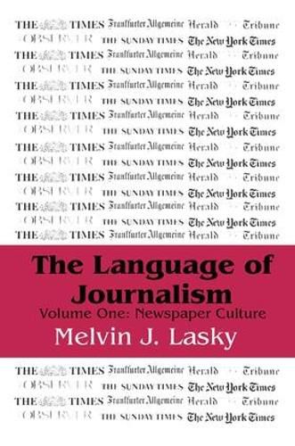 Cover image for The Language of Journalism: Volume 1, Newspaper Culture