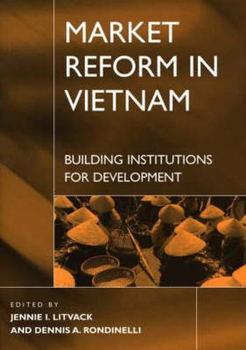 Cover image for Market Reform in Vietnam: Building Institutions for Development