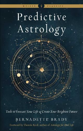 Cover image for Predictive Astrology - New Edition: Tools to Forecast Your Life and Create Your Brightest Future Weiser Classics