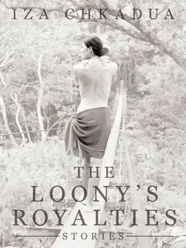 Cover image for The Loony's Royalties: Stories