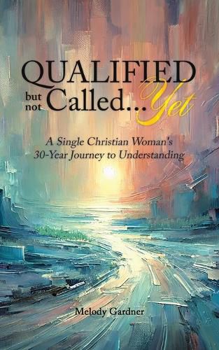 Cover image for Qualified but not Called...Yet