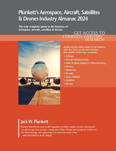 Plunkett's Aerospace, Aircraft, Satellites & Drones Industry Almanac 2024