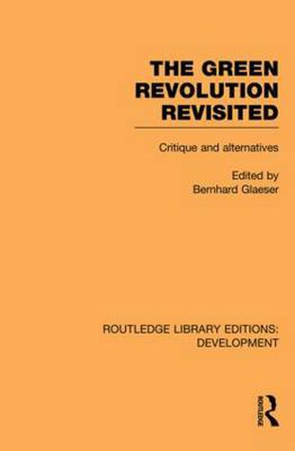 Cover image for The Green Revolution Revisited: Critique and Alternatives