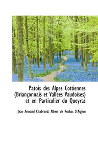 Cover image for Patois Des Alpes Cottiennes (Brianconnais Et Vallees Vaudoises) Et En Particulier Du Queyras