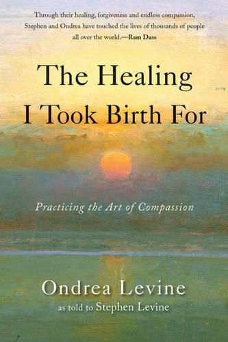 Healing I Took Birth for: Practicing the Art of Compassion