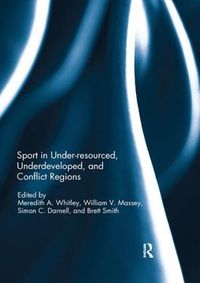 Cover image for Sport in Under-resourced, Underdeveloped, and Conflict Regions