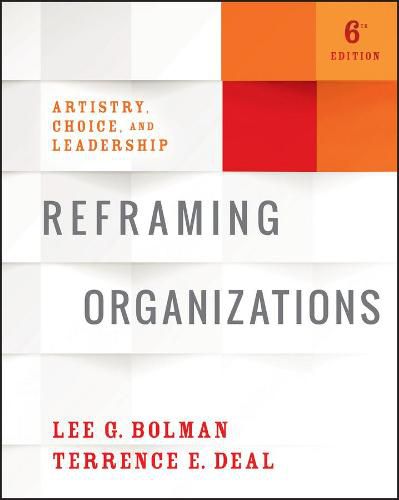 Cover image for Reframing Organizations: Artistry, Choice, and Leadership