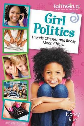 Cover image for Girl Politics, Updated Edition: Friends, Cliques, and Really Mean Chicks