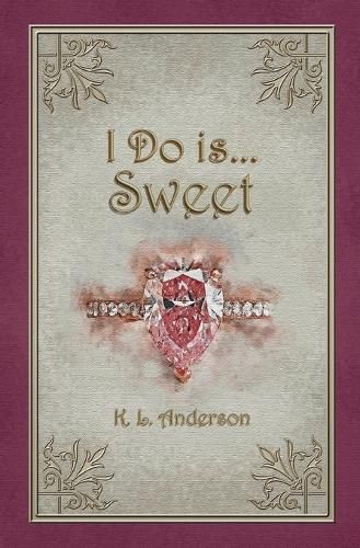 Cover image for I Do is...Sweet