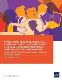Cover image for Integrating Sexual Exploitation, Abuse, and Harassment Reporting and Case Handling into Project Grievance Redress Mechanisms