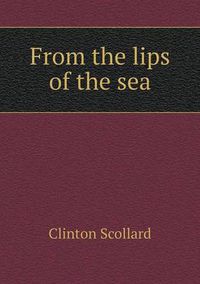 Cover image for From the lips of the sea