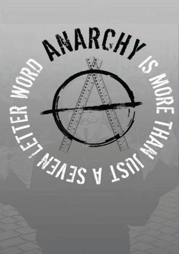 Cover image for Anarchy...Is More Than Just A Seven Letter Word