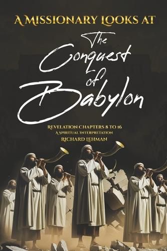 Cover image for A Missionary Looks at the Conquest of Babylon