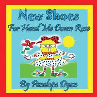 Cover image for New Shoes for Hand Me Down Rose