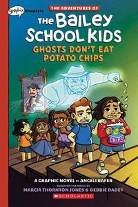 Cover image for Ghosts Don't Eat Potato Chips: A Graphix Chapters Book (the Adventures of the Bailey School Kids #3)