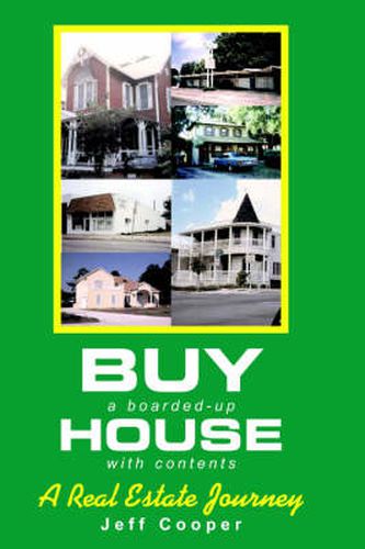 Cover image for Buy A Boarded-up House With Contents: A Real Estate Journey