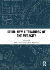 Cover image for Delhi: New Literatures of the Megacity