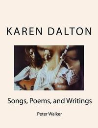 Cover image for Karen Dalton: Songs, Poems, and Writings: Songs, Poems, and Writings