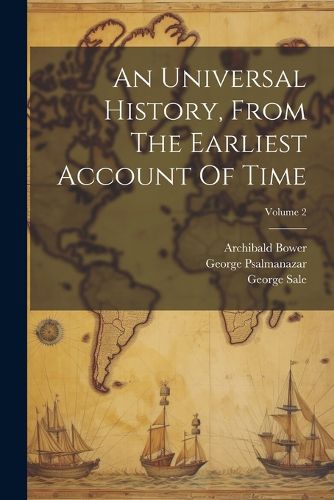 An Universal History, From The Earliest Account Of Time; Volume 2