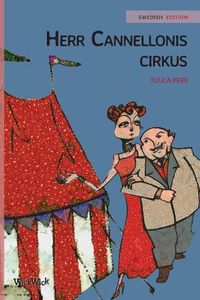 Cover image for Herr Cannellonis cirkus: Swedish Edition of Mr. Cannelloni's Circus