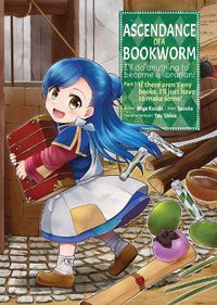 Cover image for Ascendance of a Bookworm (Manga) Part 1 Volume 1