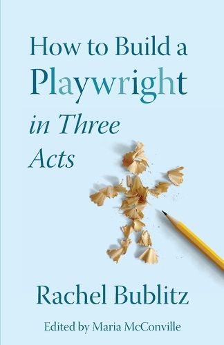 Cover image for How to Build a Playwright in Three Acts