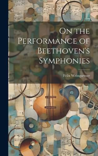 Cover image for On the Performance of Beethoven's Symphonies