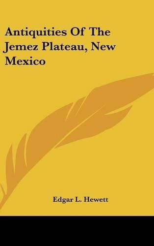 Cover image for Antiquities of the Jemez Plateau, New Mexico