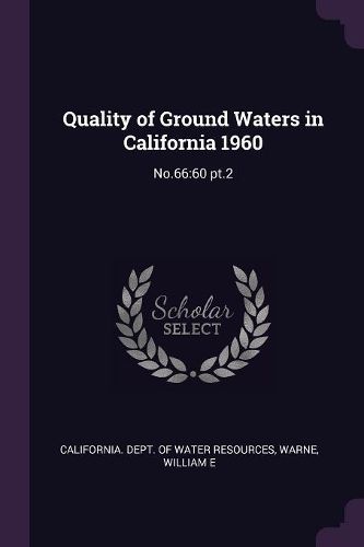 Cover image for Quality of Ground Waters in California 1960