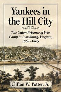 Cover image for Yankees in the Hill City