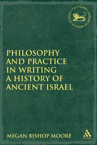 Cover image for Philosophy and Practice in Writing a History of Ancient Israel