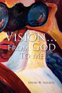 Cover image for Vision.from God to Me
