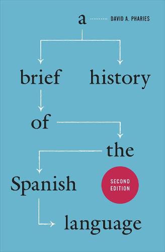 Cover image for A Brief History of the Spanish Language - Second Edition