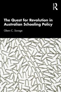 Cover image for The Quest for Revolution in Australian Schooling Policy