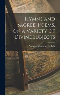 Cover image for Hymns and Sacred Poems, on a Variety of Divine Subjects