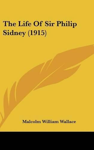 Cover image for The Life of Sir Philip Sidney (1915)