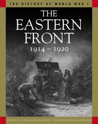 Cover image for The Eastern Front 1914-1920: From Tannenberg to the Russo-Polish War